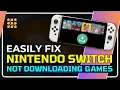 How to FIX Nintendo Switch Not Downloading Games Quick Easy Solutions