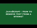 JavaScript How to remove text from a string