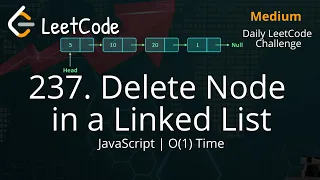 237 Delete Node in a Linked List LeetCode Daily Challenge JavaScript Understandable TC O 1