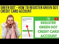 Green Dot How to Register Green Dot Credit Card Account Tutorial