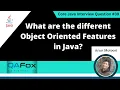 What are the different Object Oriented Features in Java Core Java Interview Question