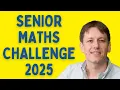 UKMT Senior Maths Challenge 2025 Every Question Solved