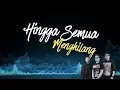 Threesixty - Hingga Semua Menghilang (Lirik)
