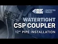 Watertight CSP Coupler Install Instructions 12 CMP