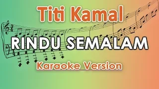 Download Titi Kamal - Rindu Semalam KOPLO (Karaoke Lirik Tanpa Vokal) by regis MP3