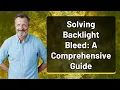 Solving Backlight Bleed A Comprehensive Guide