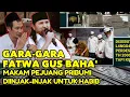 Download Lagu GARA-GARA FATWA GUS BAHA !! 50 MAKAM PRIBUMI \u0026 PEJUANG DIINJAK2 UNTUK MULIAKAN MAKAM JAKFAR AL KAF !