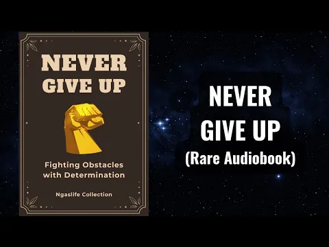 Download MP3 Never Give Up - Fighting Obstacles with Determination Audiobook