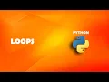 Loops in Python Python Tutorials For Beginners In Hindi