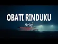 Download Lagu Arief - Obati Rinduku (Lirik Lagu)