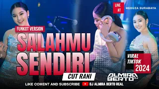 funkot salahmu sendiri kini setelah kau temukan dia cover dj almira berto