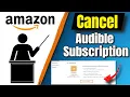 How To Cancel Amazon Audible Subscription