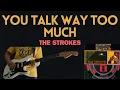Download Lagu You Talk Way Too Much - The Strokes (Guitar Cover)