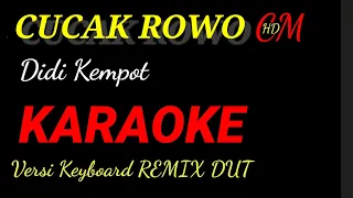 Download KARAOKE CUCAK ROWO - DIDI KEMPOT, REMIK DUT ASYIK MP3