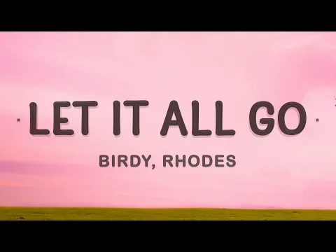Download MP3 Birdy - Let It All Go (Lyrics) ft. RHODES