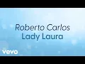 Download Lagu Roberto Carlos - Lady Laura (Lyric Video)