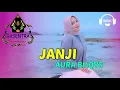 AURA BILQYS - JANJI | GASENTRA PANJAMPANGAN