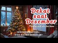 Download Lagu 🎄✨ Dekat Saat Desember – Lagu Natal Terbaru 2025 | Christmas Song Indonesia Paling Indah