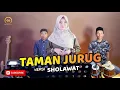 Download Lagu TAMAN JURUG versi Sholawat - Amelita