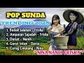Download Lagu FRISKA NINA NANIH GASENTRA TERBARU 2025 🎶 BUDAK JALANAN 🎶DURIAT 🎶Lagu Sunda Trending 