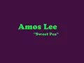 Amos Lee ''Sweet Pea'' with Lyrics