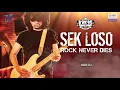 【รวมเพลง】SEK LOSO : ROCK NEVER DIES | ซมซาน, จักรยานสีแดง, เราและนาย
