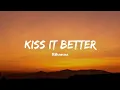 Download Lagu Kiss It Better - Rihanna || Lirik Speed up