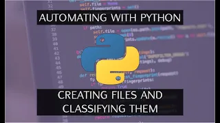 Automating with Python Creating and classifying files
