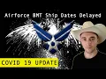 Air Force BMT Ship Dates Delayed Due To Covid 19 Air Force BMT Covid 19 Changes