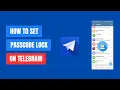 How to Set Up Passcode Lock in Telegram Protect Your Chats