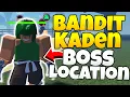 Bandit Kaden Boss Location Project Slayers