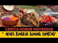 Lagu FULL NO PART‼️ CERITA HOROR SAMBIL MASAK MOYBINAD | NENEK BUNGKUK GUNUNG SUMBING #ceritahoror #horor