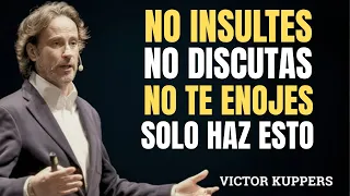 El poder de ser disciplinado: Cómo no enojarse ni molestarse nunca con nadie | Victor Küppers