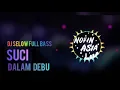 Lagu Dj slow full bas | suci dalam debu
