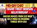 Download Lagu Macho Images from SCO Won't help India In Mending Things with US, Trump Tweet Worsen Relationship