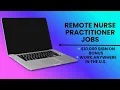 21 REMOTE Nurse Practitioner Jobs