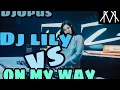 Download Lagu Djopus|Dj lily vs on my way Remix terbaru original 2019