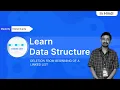 DELETION FROM BEGINNING OF A LINKED LIST DSA Vishal Gupta