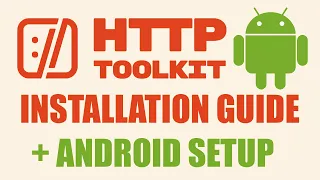 How to Install HTTP Toolkit Connect Android - Step by Step Quick Guide