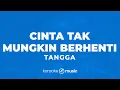 Download Lagu Cinta Tak Mungkin Berhenti - Tangga (KARAOKE VERSION)