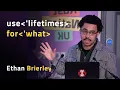 use lifetimes for what - Ethan Brierley