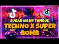 Download Lagu 🎉NEW TIKTOK VIRAL SUGAR ON MY TONGUE TECHNO X SUPER BOMB REMIX💥/DJ DAREN REMIX 
