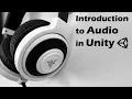 AUDIO IN UNITY FOR BEGINNERS - Sound tutorial for 2D and 3D game development settings and tips