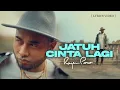 Rayen Pono - Jatuh Cinta Lagi (Official Lyric Video) | OST. Samudra Cinta