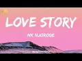 Love Story - NK Njoroge (Official Lyric Video)