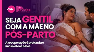 PUERPÉRIO: Como o Marido Pode Ajudar a Esposa Depois do Parto