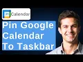 How To Pin To Taskbar Google Calendar 2026 Guide