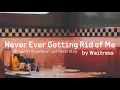 Never Ever Getting Rid of Me - Waitress (한국어 번역/가사)