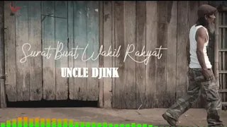 Download Uncle Djink - Surat Buat Wakil Rakyat (Cover) Lirik MP3