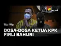 Download Lagu Dosa-dosa Ketua KPK Firli Bahuri | Buka Mata